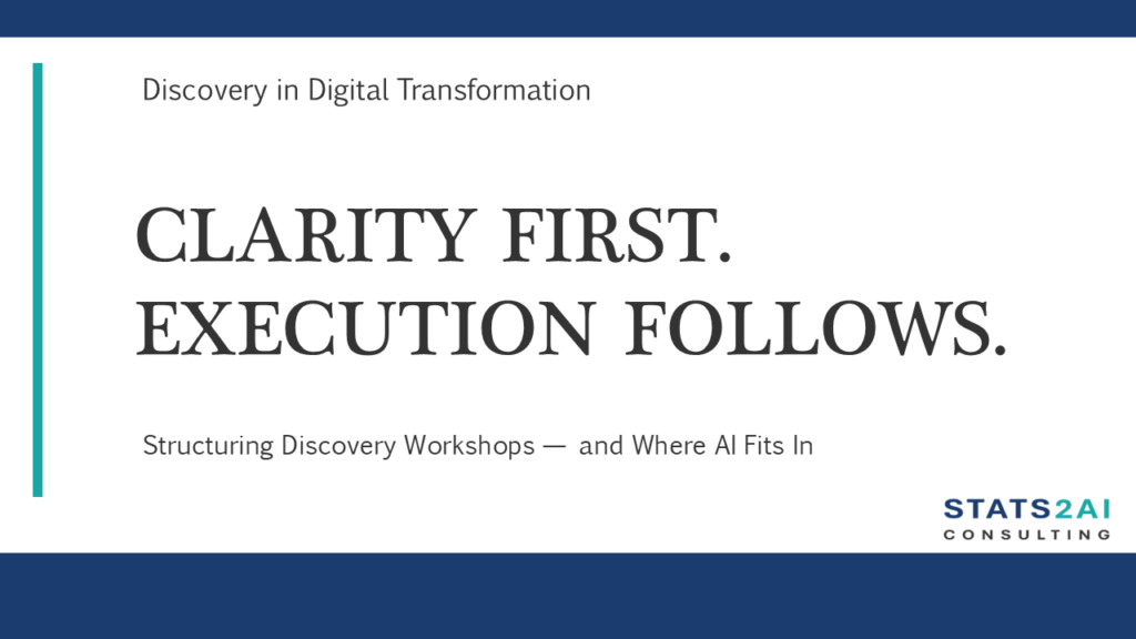 Discovery workshop for digital transformation showing clarity before execution and role of AI in planning